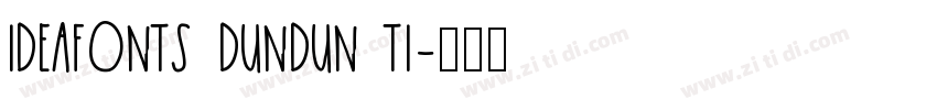 IdeaFonts DunDun TI字体转换